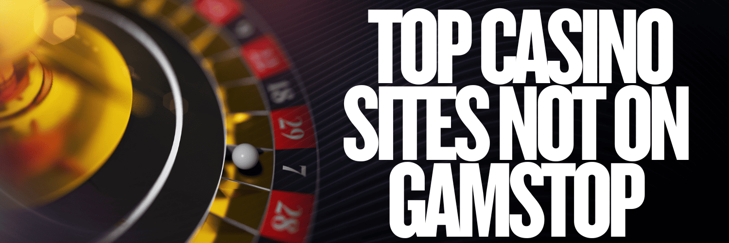 Discover the Best Casino Not on Gamstop
