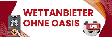 Die besten Sportwetten Anbieter ohne OASIS 561403205 Die besten Sportwetten Anbieter ohne OASIS 561403205