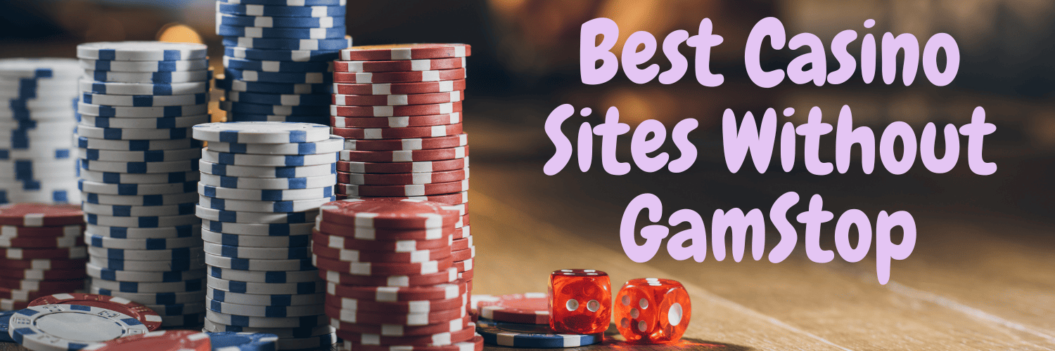 Exploring the Best Casinos Not on Gamstop in the UK 993155174