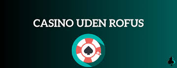 Spændende Online Casino Uden Rufus - Spil Uden Bekymringer